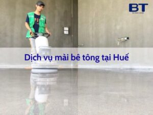 Dịch vụ mài bê tông tại Huế của Bắc Trung VN