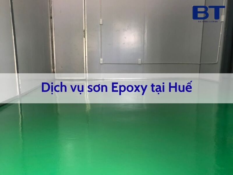 Dịch vụ sơn Epoxy tại Huế của Bắc Trung VN